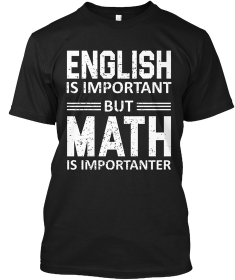 Math Is Importanter Black áo T-Shirt Front