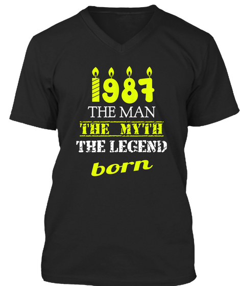 1987 The Man The Myth The Legend Born Black T-Shirt Front