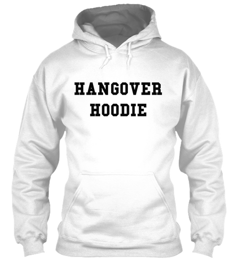 Hangover Hoodie White Kaos Front