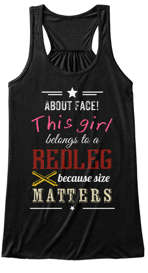 About Face ! This Girl Belongs To A Redleg Because Size Matters Black T-Shirt Front