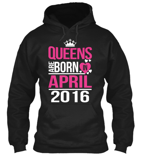 Queens Are Born In April 2016 Black áo T-Shirt Front