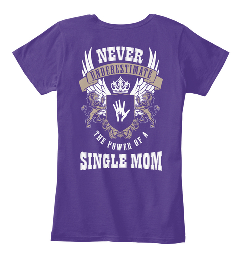 Never Underestimate The Power Of A Single Mom Purple Kaos Back