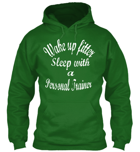 Wake Up Pitter Sleep With A Personal Trainer Irish Green T-Shirt Front