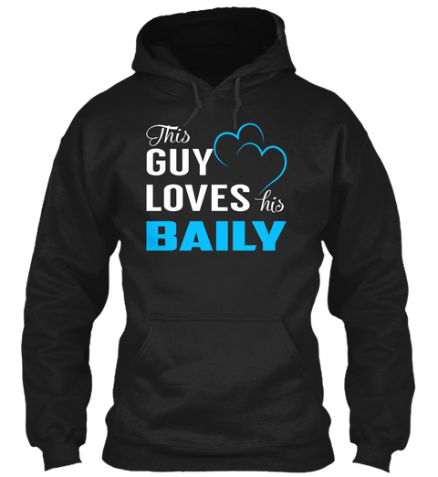 Guy Loves Baily   Name Shirts Black T-Shirt Front