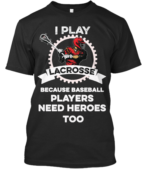 Lacrosse Heroes Black T-Shirt Front