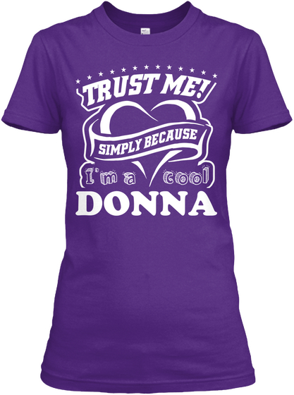 Trust Me! Simply Because I'm A Cool Donna Purple Camiseta Front