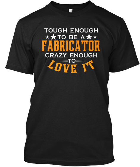 Tough Enough Fabricator Crazy Enough Black T-Shirt Front