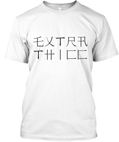 Extra Thicc Funny Samurai Shirt  White T-Shirt Front