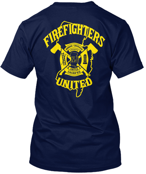 Firefighters United Honor Courage United Sacrifice Navy Camiseta Back