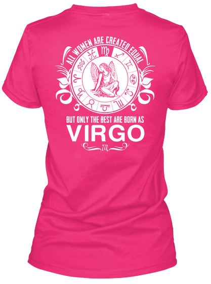 All Women Are Created Equal But Only The Best Are Born As Virgo Heliconia T-Shirt Back