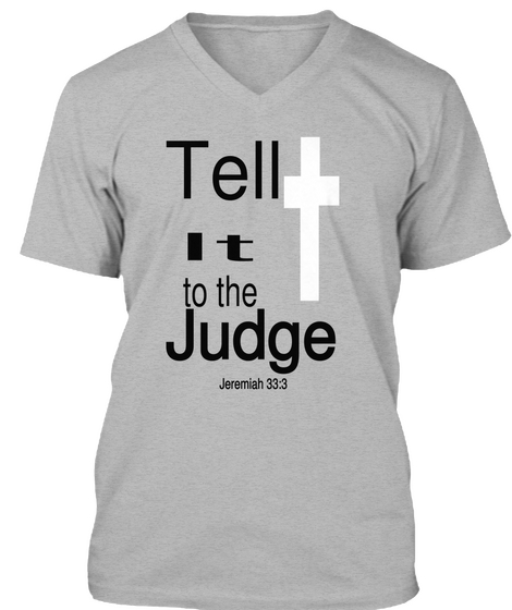 Tell It To The Judge Jeremiah 33:3 Athletic Heather Maglietta Front