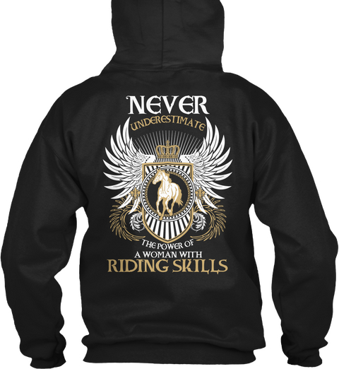 Never Underestimate The Power Of A Woman With Riding Skills  Black T-Shirt Back