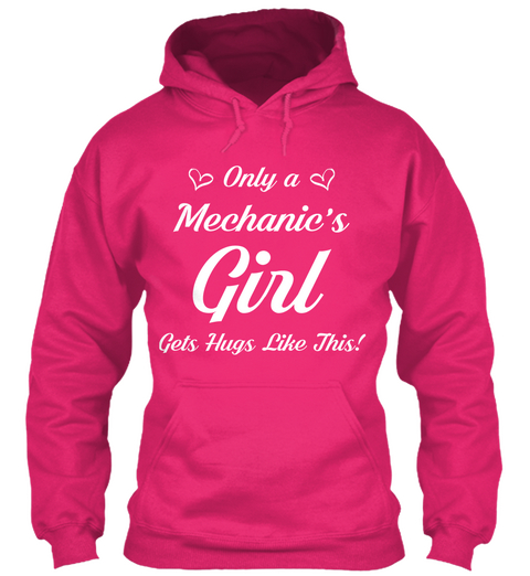 Only A Mechanic's Girl Gets Hugs Like This! Heliconia áo T-Shirt Front