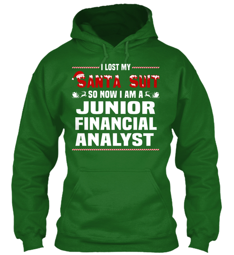 I Lost My Santa Suit So Now I Am A Junior Financial Analyst Irish Green T-Shirt Front