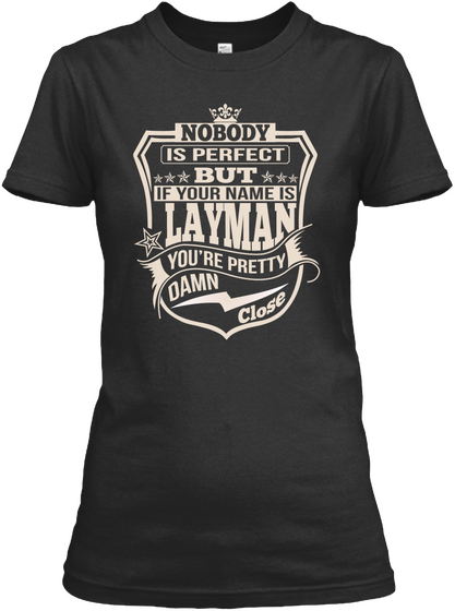 Nobody Perfect Layman Thing Shirts Black T-Shirt Front
