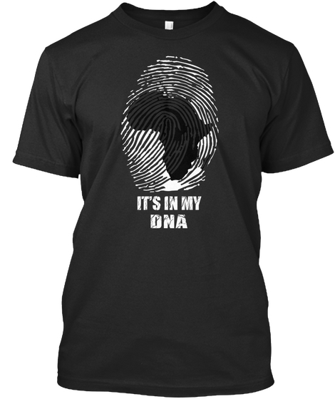 It's In My Dna Black T-Shirt Front