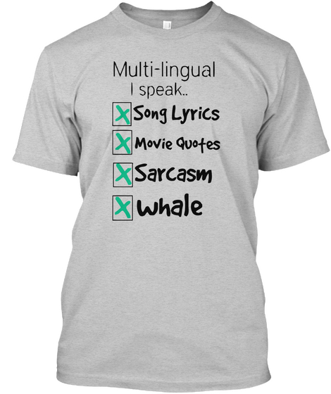 Multi Lingual I Speak Light Steel T-Shirt Front