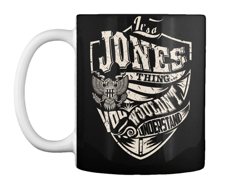 Mug   It's A Jones Thing Black Camiseta Front