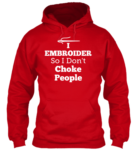 I Embroider So I Don't Choke People Red áo T-Shirt Front