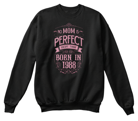 No Mom Is Perfect Except Those Born In 1988 Jet Black Kaos Front