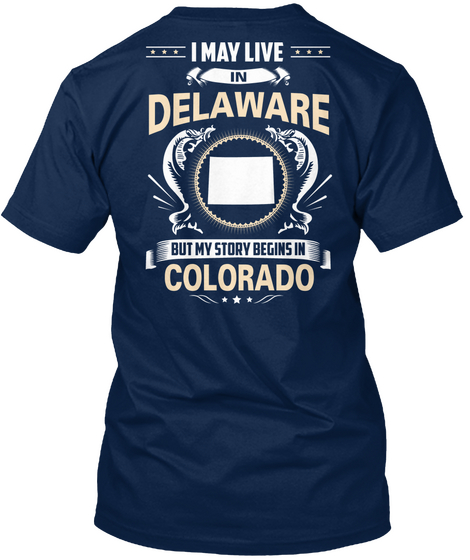 Delaware  Story Begins In Colorado Navy áo T-Shirt Back