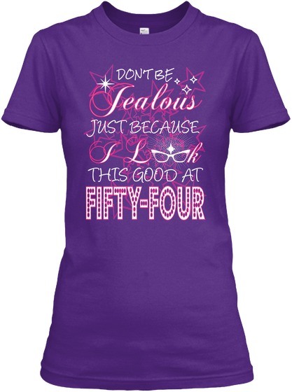 Don't Be Jealous Just Because L K I This Good At Fifty Four Purple áo T-Shirt Front