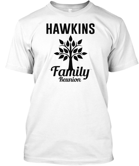 Hawkins Family Reunion White Camiseta Front