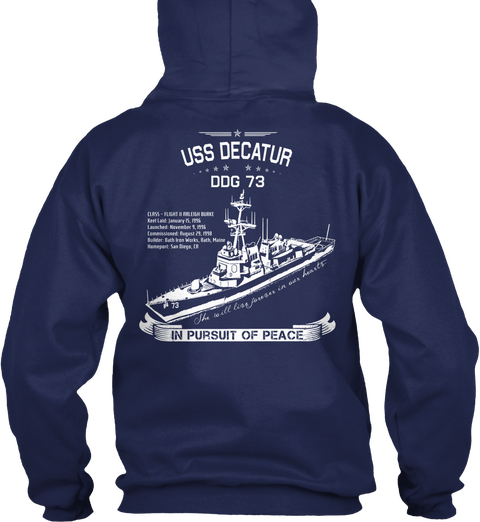 Uss Decatur Dog 73 In Pursuit Of Peace Navy T-Shirt Back