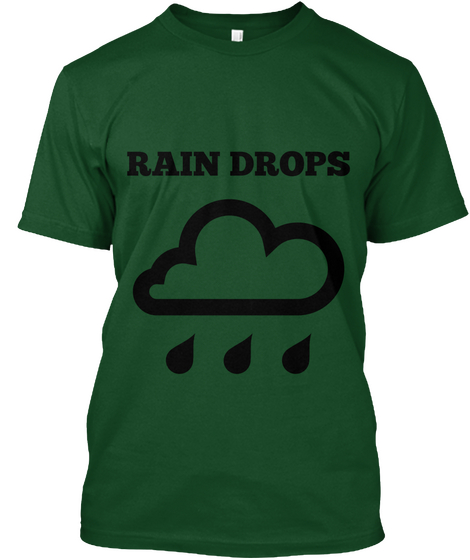 Rain Drops Deep Forest T-Shirt Front