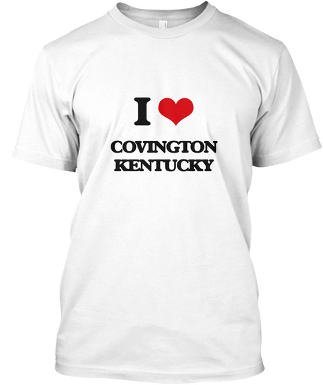 I Love Covington Kentucky White Kaos Front