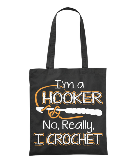 I M A Hooker No Really I Crochet Black Camiseta Front