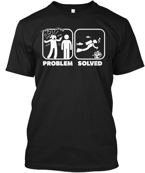 Problem Solved Black T-Shirt Front