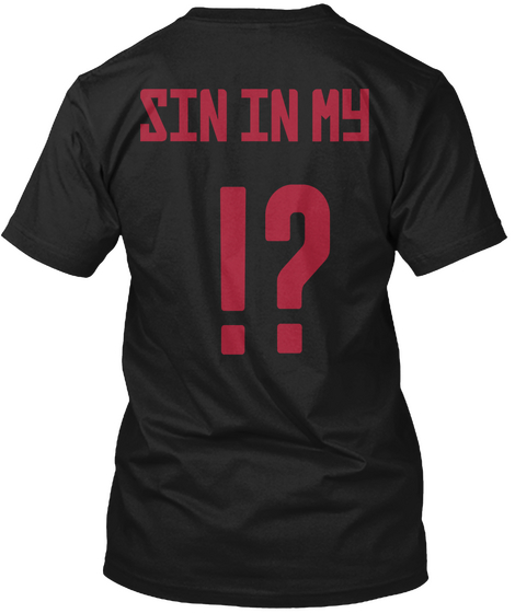 Sin In My  Black T-Shirt Back