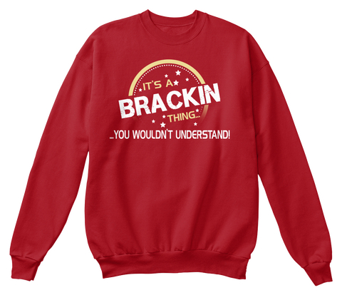 It's A Brackin Thing... ... You Wouldn't Understand! Deep Red  Kaos Front