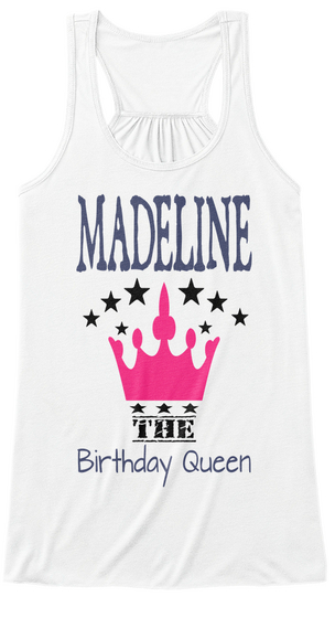 Madeline The Birthday Queen White T-Shirt Front