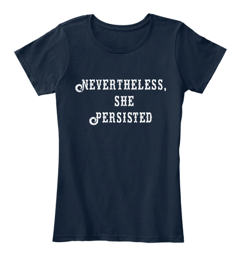 Nevertheless She Persisted New Navy áo T-Shirt Front