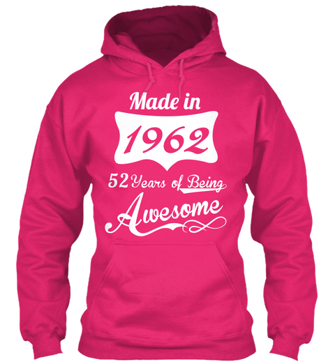 Made In 1962 52 Years Of Being Awesome Heliconia Maglietta Front