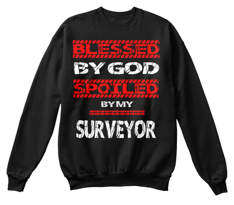 Blessed By God Spoiled By My Surveyor Black Camiseta Front