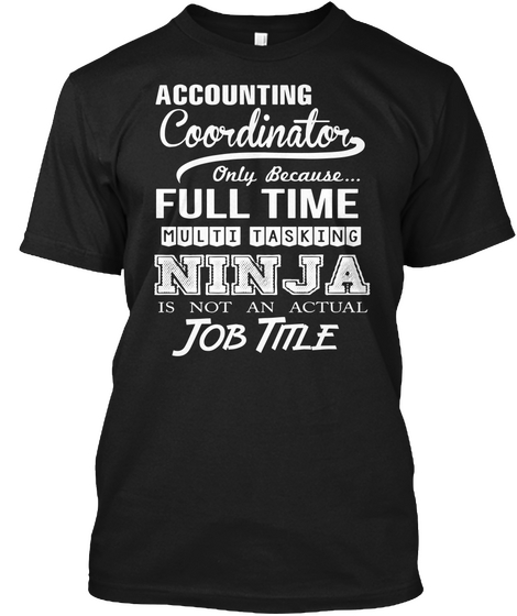 Accounting Coordinator Black T-Shirt Front