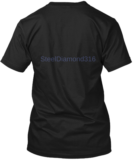 Steel Diamond316  Black T-Shirt Back