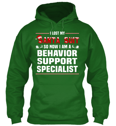 I Lost My Santa Suit So Now I Am A Behavior Support Specialist Irish Green T-Shirt Front