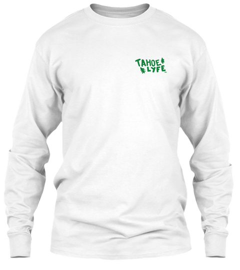 Tahoe Lyfe T Shirts &Amp; Hoodies White T-Shirt Front