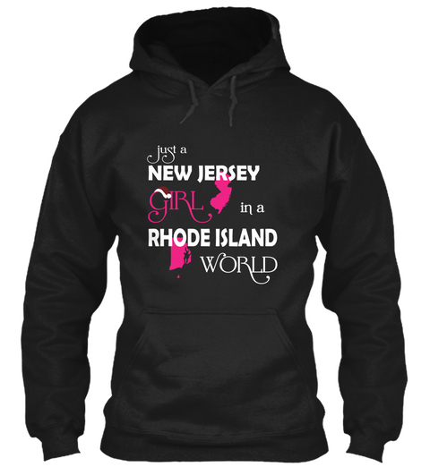 Just A New Jersey Girl In Rhode Island World Black T-Shirt Front