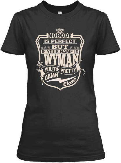 Nobody Perfect Wyman Thing Shirts Black Camiseta Front