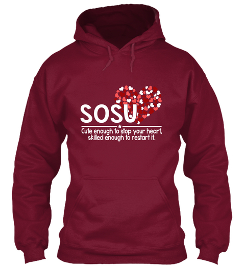Sosu Cute Enough To Stop Your Heart, Skilled Enough To Restart It.  Burgundy Camiseta Front