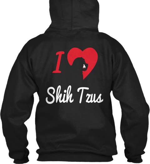 I Love Shih Tzus Black T-Shirt Back