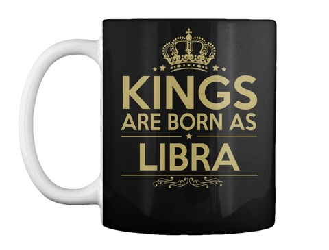 Mug   Kings Are Born As Libra Black Camiseta Front