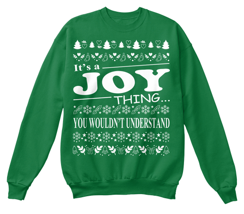 It's A Joy Thing You Wouldn't Understand Kelly Green  T-Shirt Front