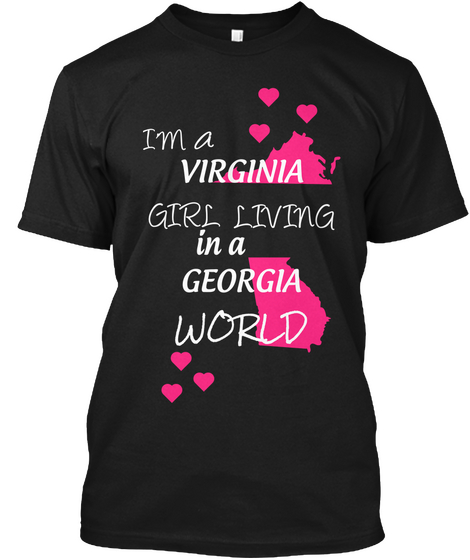 Im A Virginia Girl Living In A Georgia World Black áo T-Shirt Front