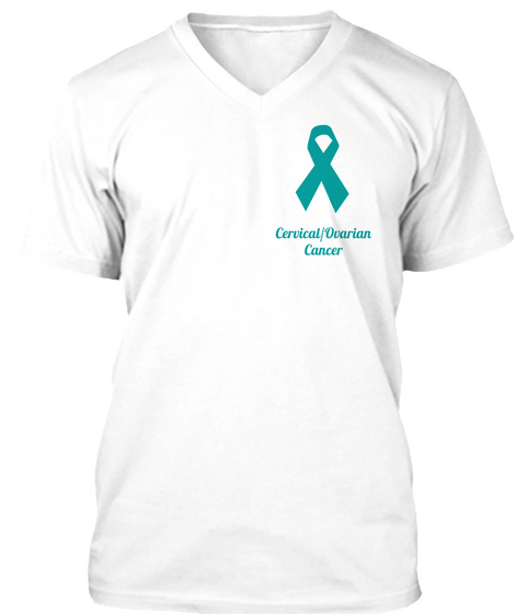 Cervical /Ovarian Cancer White áo T-Shirt Front
